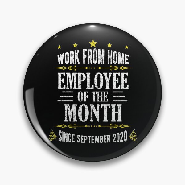 Item preview, From Home Employee of The Month Since September 2020 designed and sold by Davidbrg.