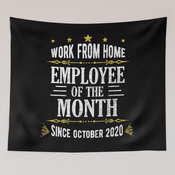 Item preview, Work From Home Employee of The Month Since October 2020 designed and sold by Davidbrg.