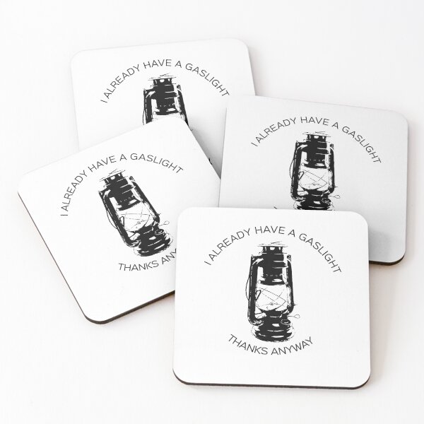 Item preview, Gaslight's already full thanks designed and sold by Clever-Monkey.
