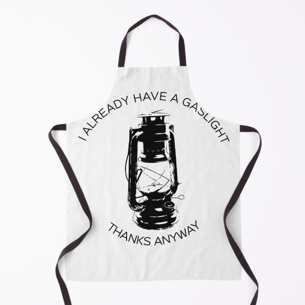 Item preview, Gaslight's already full thanks designed and sold by Clever-Monkey.