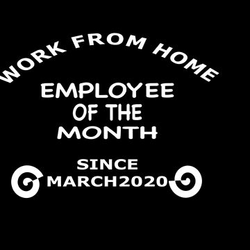 Work From Home Employee of The Month Since March 2020 Gifts