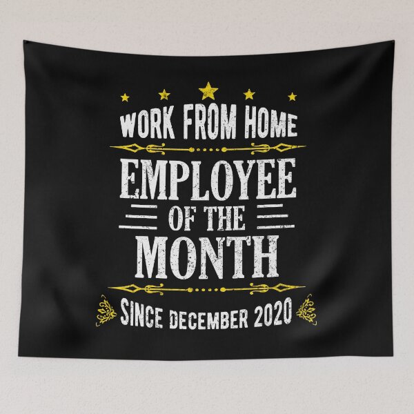 Item preview, Work From Home Employee of The Month Since December 2020 designed and sold by Davidbrg.