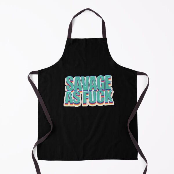 Item preview, Savage As Fuck, Minimalist Lettering, Saying, Quote designed and sold by MoTeesMo.