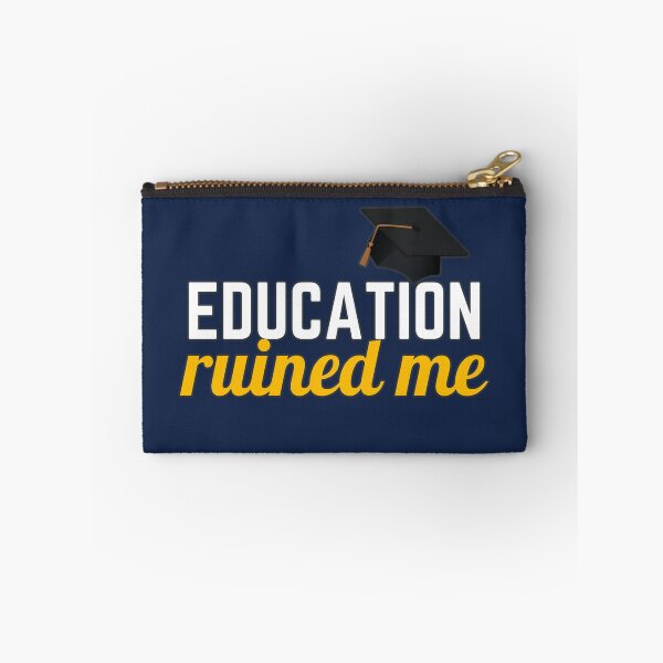 Item preview, Education Ruined Me designed and sold by EvaWolf.