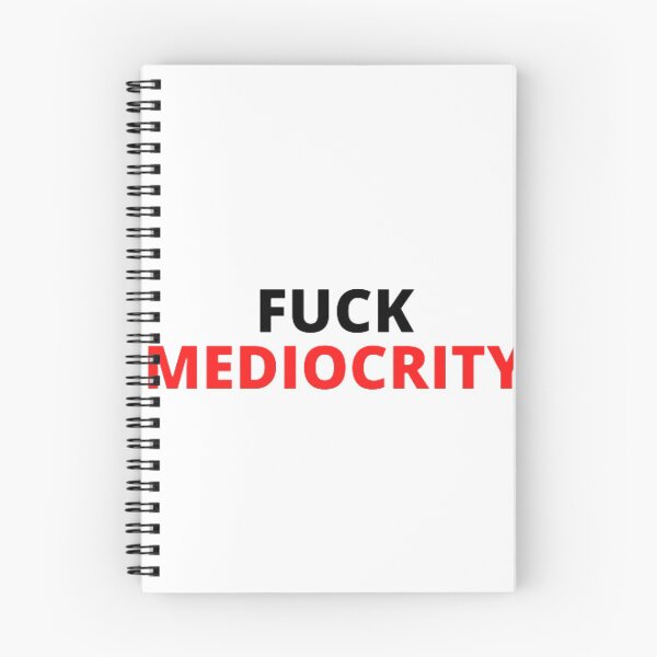 Item preview, Fuck mediocrity designed and sold by Gorgoteanu Adrian.