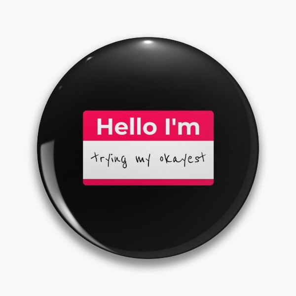 Item preview, Hello I'm Trying My Okayest designed and sold by RedQuality.