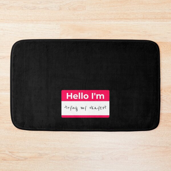Item preview, Hello I'm Trying My Okayest designed and sold by RedQuality.