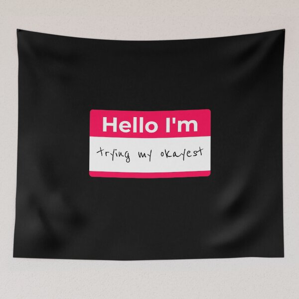 Item preview, Hello I'm Trying My Okayest designed and sold by RedQuality.
