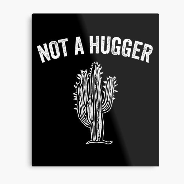 Cactus Quotes Metal Prints Redbubble