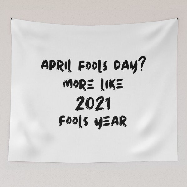 Item preview, april fools day? more like 2021 fools year designed and sold by not4fantasy.