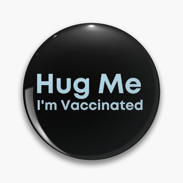 Item preview, Hug Me Im Vaccinated - COVID19 - Funny designed and sold by Francisco  Eduardo.