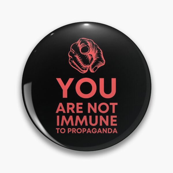 Item preview, You Are Not Immune To Propaganda - Activism designed and sold by Francisco  Eduardo.