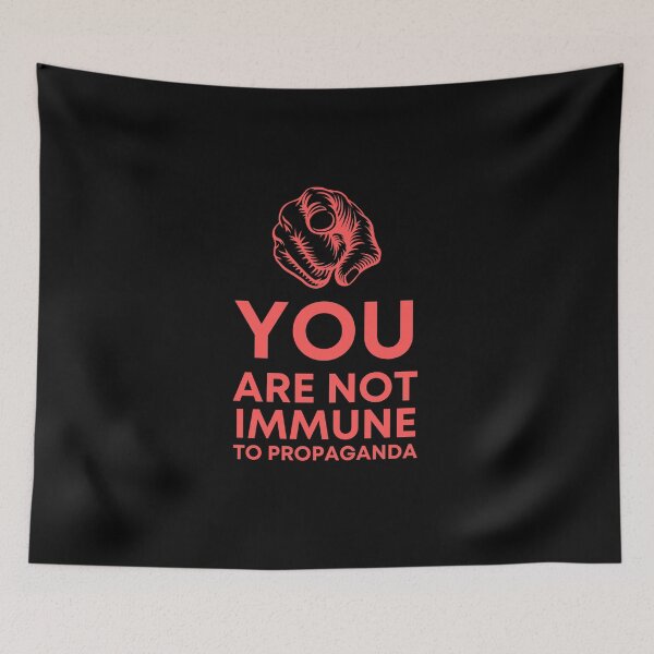 Item preview, You Are Not Immune To Propaganda - Activism designed and sold by Francisco  Eduardo.