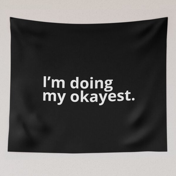 Item preview, I'm Doing My Okayest designed and sold by RedQuality.
