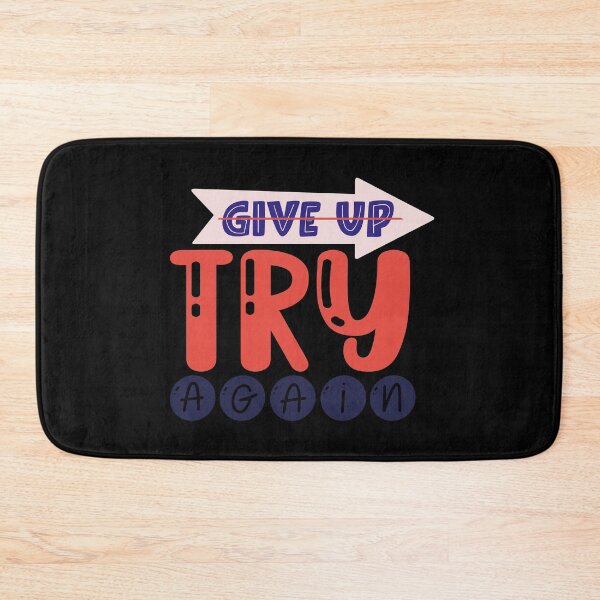 Item preview, Give Up Try Again designed and sold by Phorase.