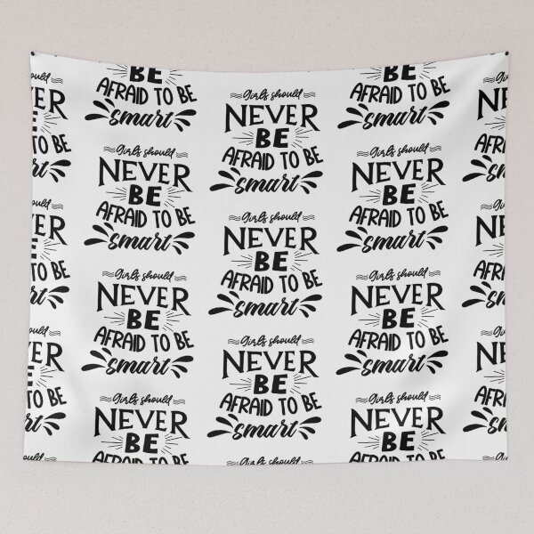 Item preview, Girls Should Never Be Afraid To Be Smart designed and sold by Phorase.