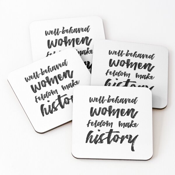 Item preview, Well-behaved women seldom make history designed and sold by EziaDesign.