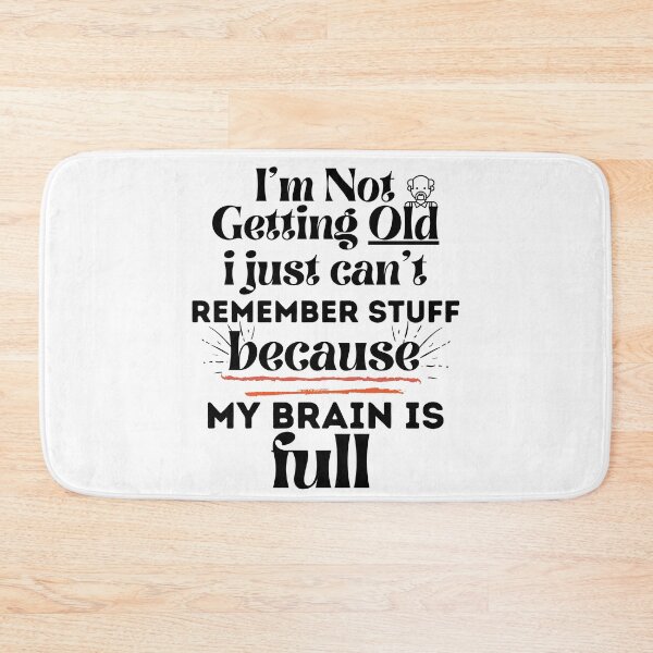 Item preview, I'm not getting old i just can't remember stuff because my brain is full grand father gift dad mom mask t-shirts designed and sold by Live  Today.
