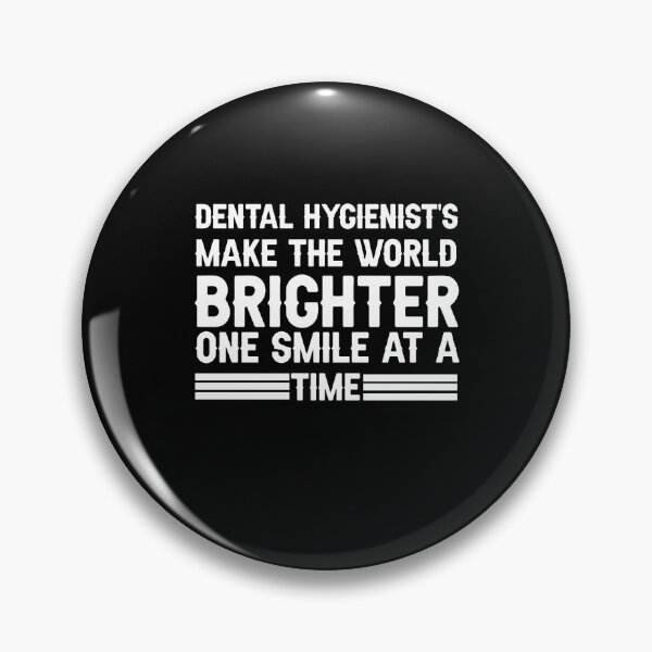 Item preview,  Dental Hygienist's Make The World Brighter, One Smile At a Time,Dental Assistant Quotes Funny designed and sold by Raminovitch.