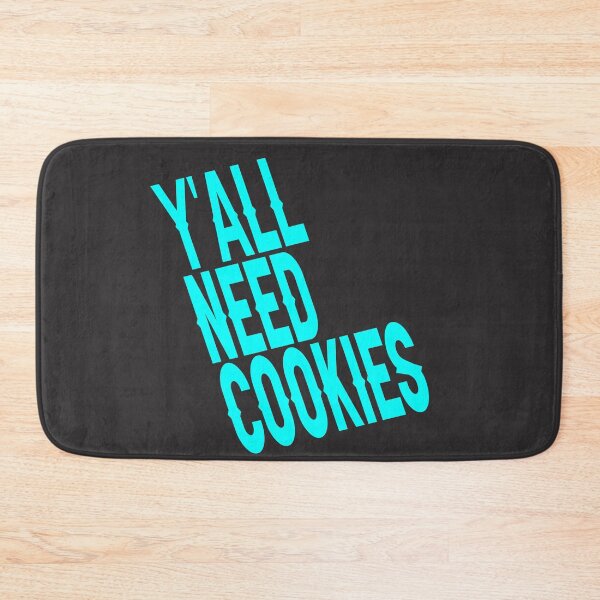 Item preview, y'all Need Cookies designed and sold by BOUZDA2.