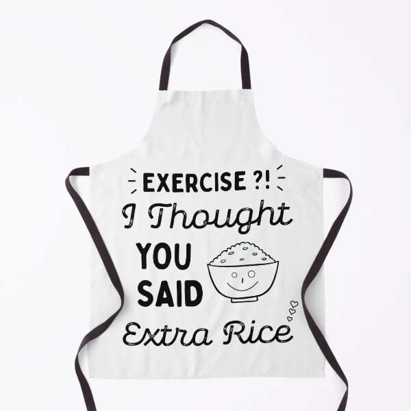 Item preview, Exercise, i thought you said extra rice designed and sold by PRINTED ..