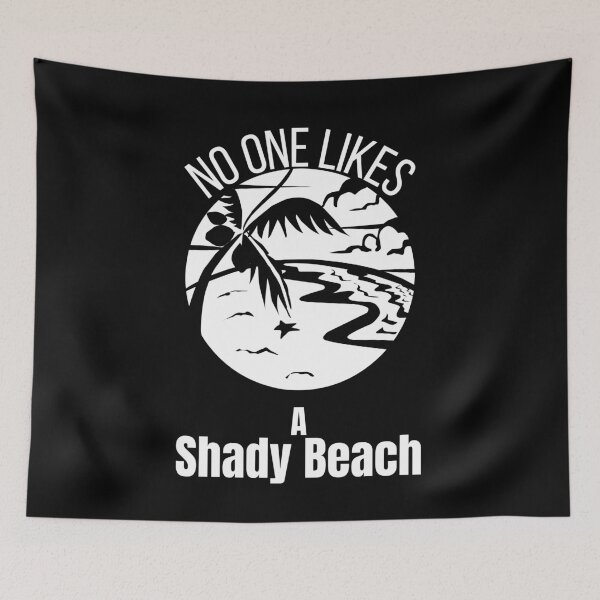 Item preview, Funny Saying No one likes a shady beach - summer quote designed and sold by PIXEcompany.