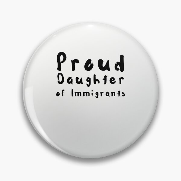 Item preview, Proud Daughter of Immigrants designed and sold by walidsam07.