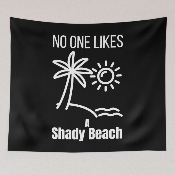 Item preview, Funny Saying No one likes a shady beach - summer quote designed and sold by PIXEcompany.