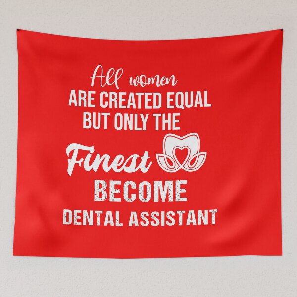 Item preview, Funny Dental Assistant Quotes,All Women Are Created Equal But Only The Finest Become Dental Assistant designed and sold by Raminovitch.