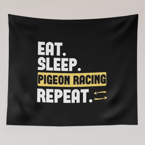 Item preview, Eat, Sleep, Pigeon Racing, Repeat designed and sold by Hapoel.