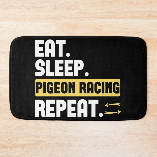 Item preview, Eat, Sleep, Pigeon Racing, Repeat designed and sold by Hapoel.