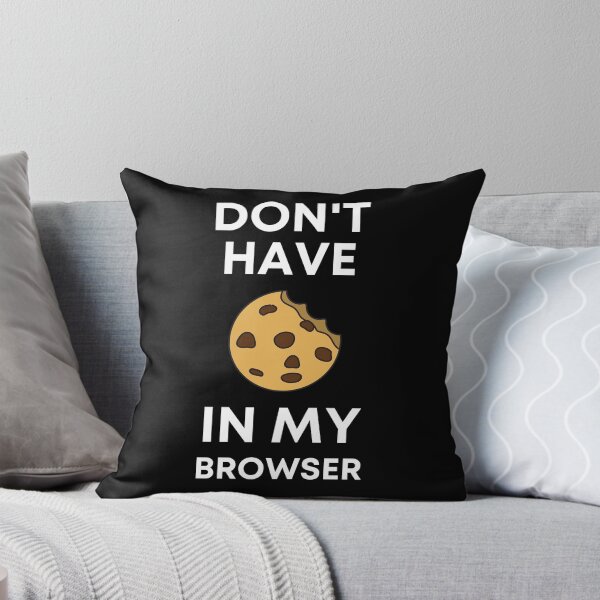 Item preview, DON'T HAVE COOKIES IN MY BROWSER - FUNNY PROGRAMMING - CODE - TECHNOLOGY designed and sold by Francisco  Eduardo.