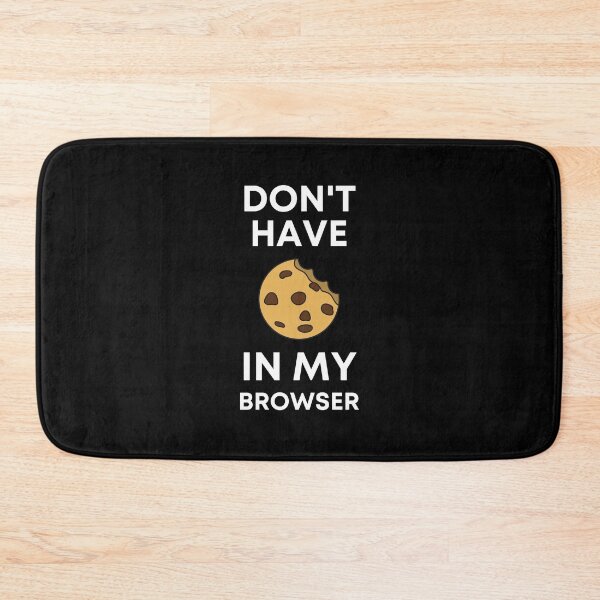 Item preview, DON'T HAVE COOKIES IN MY BROWSER - FUNNY PROGRAMMING - CODE - TECHNOLOGY designed and sold by Francisco  Eduardo.