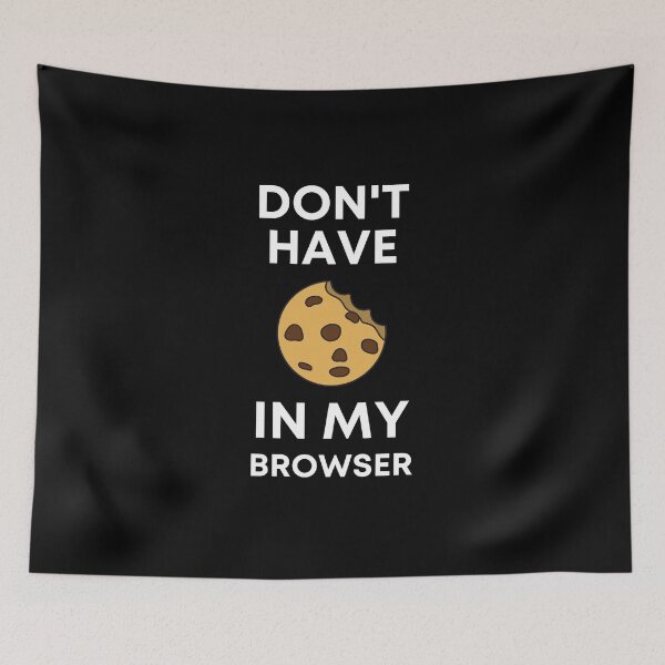 Item preview, DON'T HAVE COOKIES IN MY BROWSER - FUNNY PROGRAMMING - CODE - TECHNOLOGY designed and sold by Francisco  Eduardo.