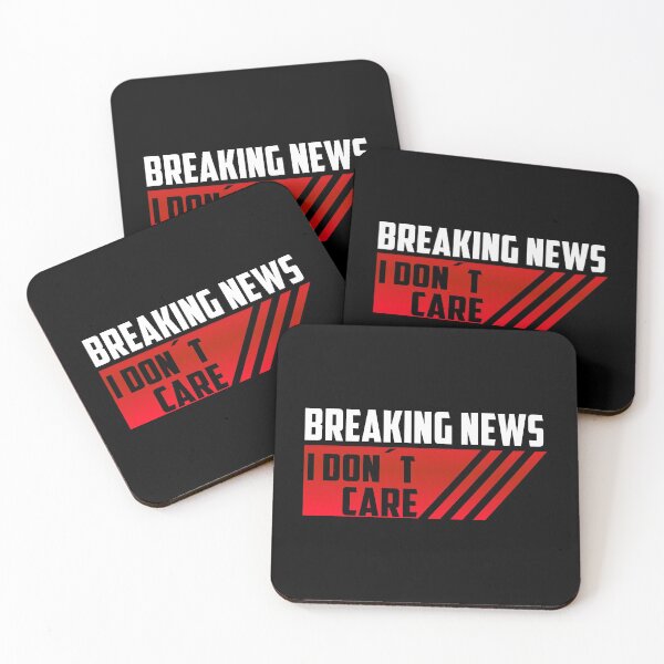 Item preview, Breaking News I Dont Care, Sarcasm Humor Sarcastic designed and sold by oussimakh.