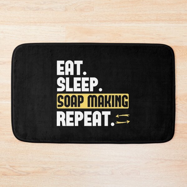 Item preview, Eat, Sleep, Soap Making, Repeat designed and sold by Hapoel.