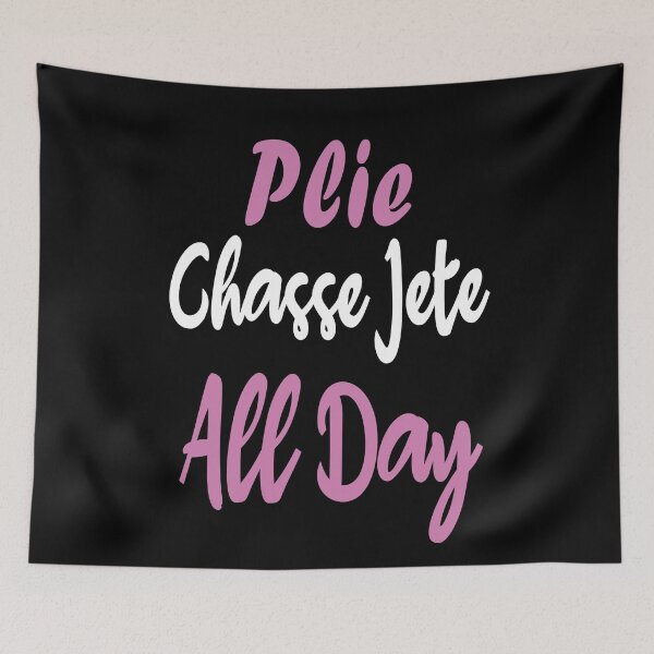 Item preview,  Plie Chasse Jete All Day designed and sold by ilias13.