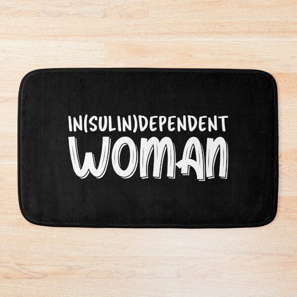 Item preview, In(sulin)dependent Woman - Funny Diabetes in Women designed and sold by T-shirt For You.