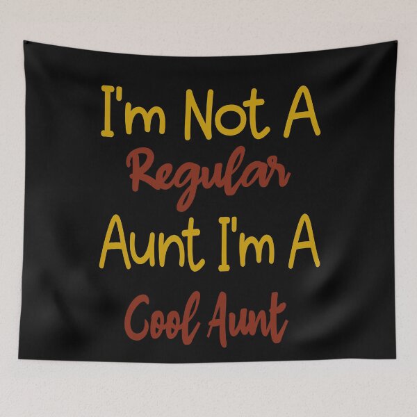 Item preview, I'm Not A Regular Aunt I'm A Cool Aunt designed and sold by ilias13.