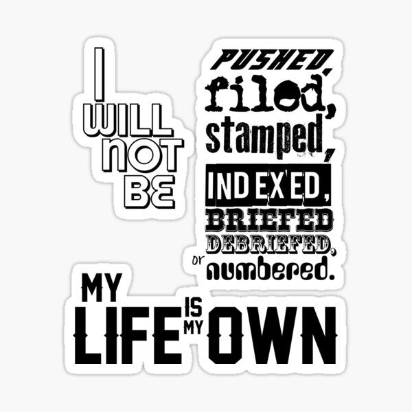 My Life Is My Own Sticker