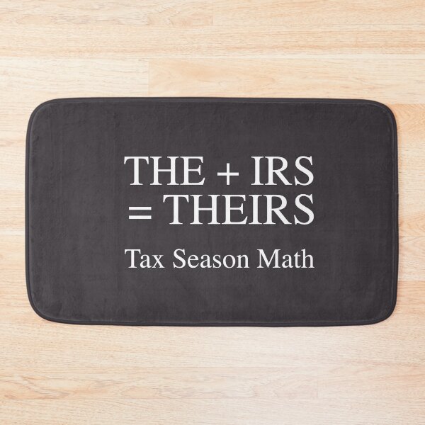 Item preview, Funny Tax Season Math CPA Accountant Taxes Accounting IRS  designed and sold by gkao.