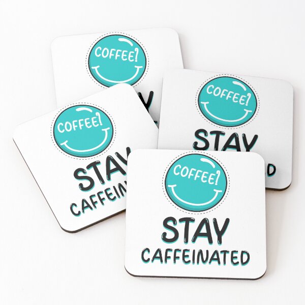 Item preview, COFFEE? STAY CAFFEINATED designed and sold by XpressoYourself.
