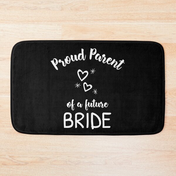 Item preview, Proud Parent of a Future Bride W designed and sold by Eduardo Tavares.