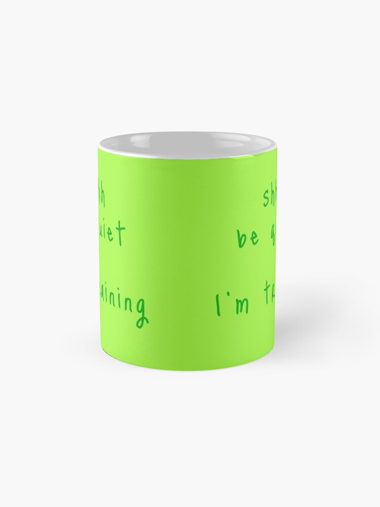 Alternate view of shhh be quiet I'm training v1 - GREEN font Coffee Mug