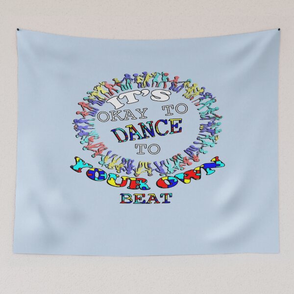 Item preview, Autism Acceptance Quote: It's Okay To Dance TO Your Own Beat, Autism Awareness  designed and sold by tamdevo1.