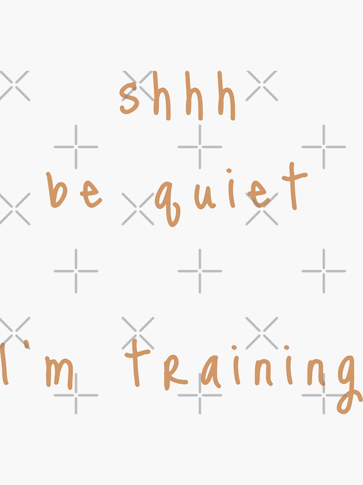 shhh be quiet I'm training v1 - ORANGE font by ahmadwehbeMerch