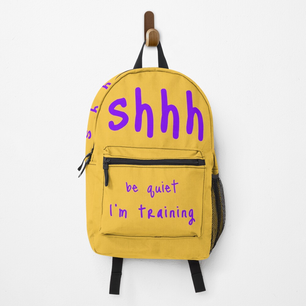 shhh be quiet I'm training v1 - PURPLE font Backpack
