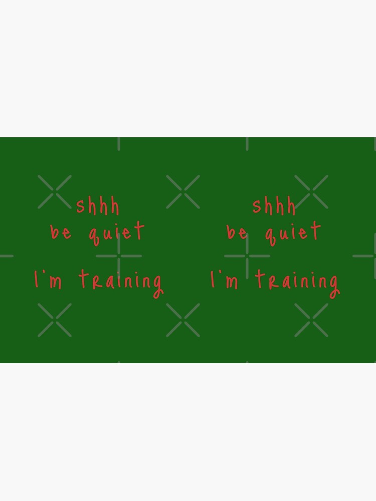shhh be quiet I'm training v1 - RED font by ahmadwehbeMerch