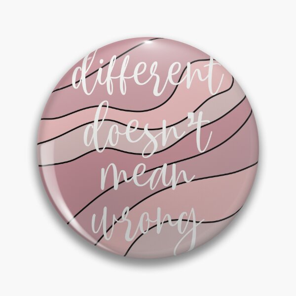 Item preview, Different Doesn't Mean Wrong Quote designed and sold by lovelyliaa.