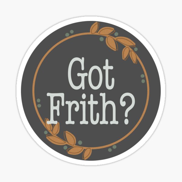 Item preview, Copy of Got Frith? (Gray) designed and sold by Spiritsunflower.